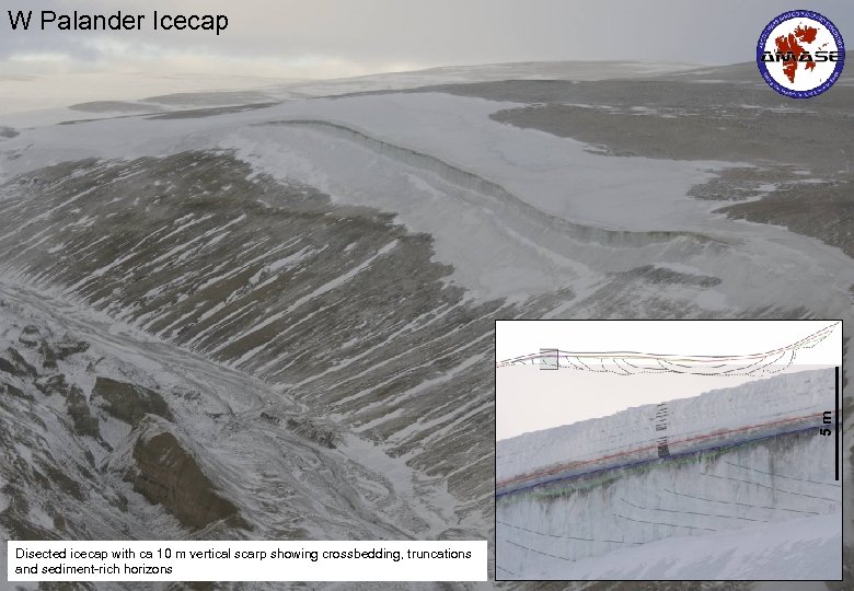 5 m W Palander Icecap Disected icecap with ca 10 m vertical scarp showing