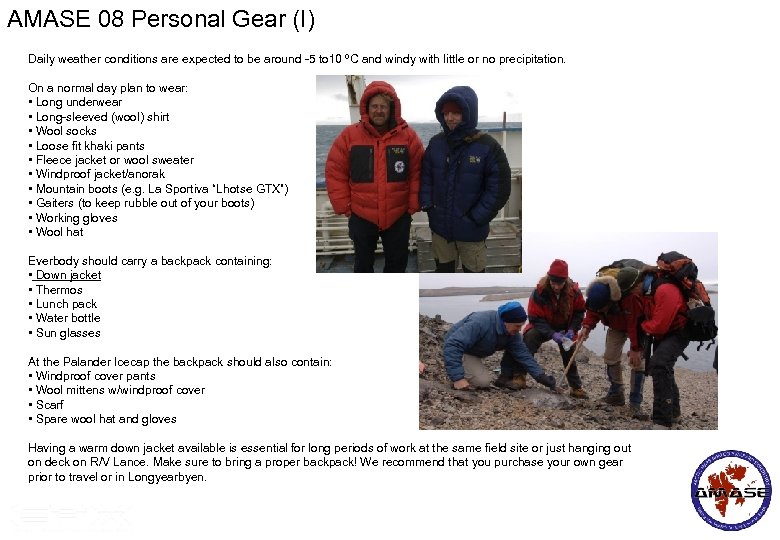 AMASE 08 Personal Gear (I) Daily weather conditions are expected to be around -5