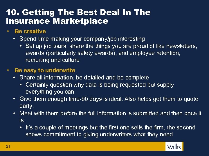 10. Getting The Best Deal In The Insurance Marketplace • Be creative • Spend