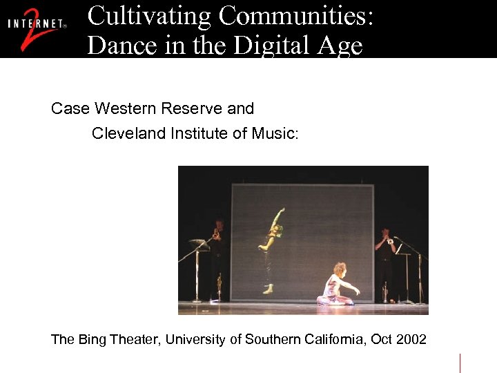 Cultivating Communities: Dance in the Digital Age Case Western Reserve and Cleveland Institute of
