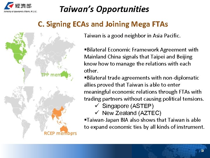 Taiwan’s Opportunities C. Signing ECAs and Joining Mega FTAs Taiwan is a good neighbor
