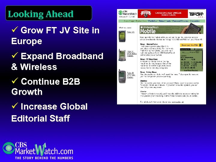 Looking Ahead ü Grow FT JV Site in Europe ü Expand Broadband & Wireless