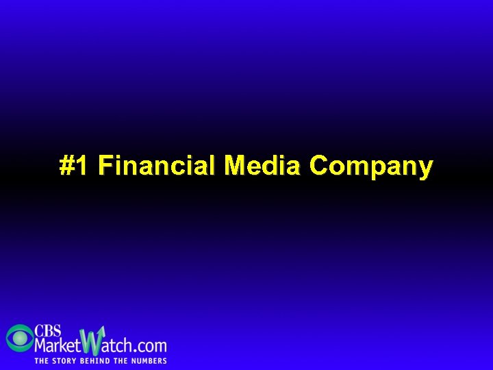 #1 Financial Media Company 