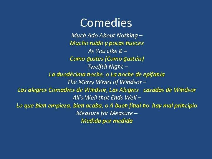 Comedies Much Ado About Nothing – Mucho ruido y pocas nueces As You Like