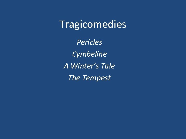 Tragicomedies Pericles Cymbeline A Winter’s Tale The Tempest 