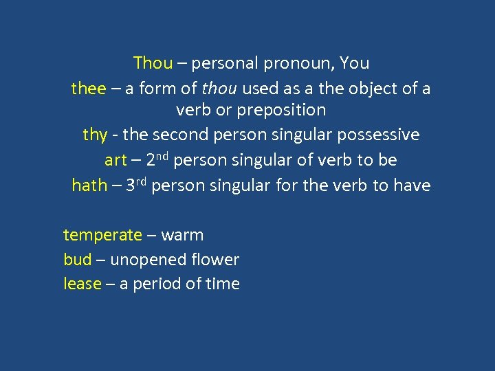 Thou – personal pronoun, You thee – a form of thou used as a