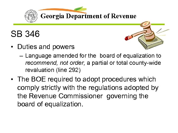 Georgia Department of Revenue SB 346 • Duties and powers – Language amended for