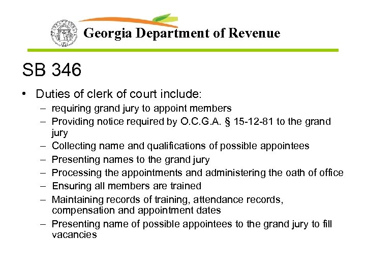 Georgia Department of Revenue SB 346 • Duties of clerk of court include: –