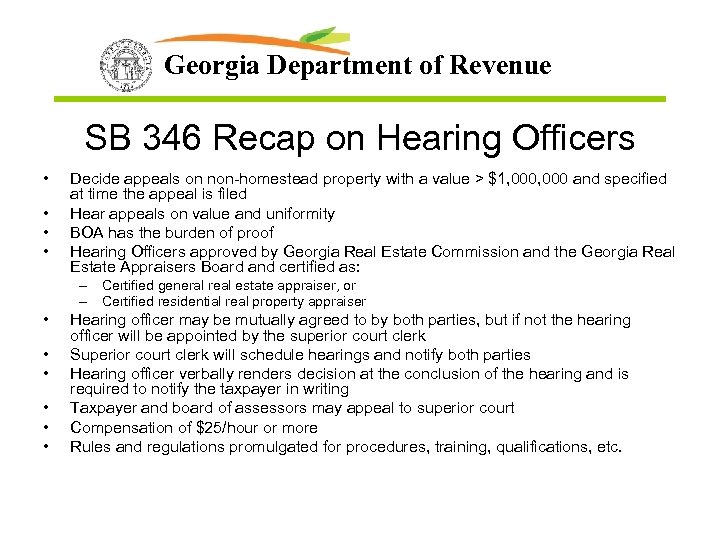 Georgia Department of Revenue SB 346 Recap on Hearing Officers • • Decide appeals