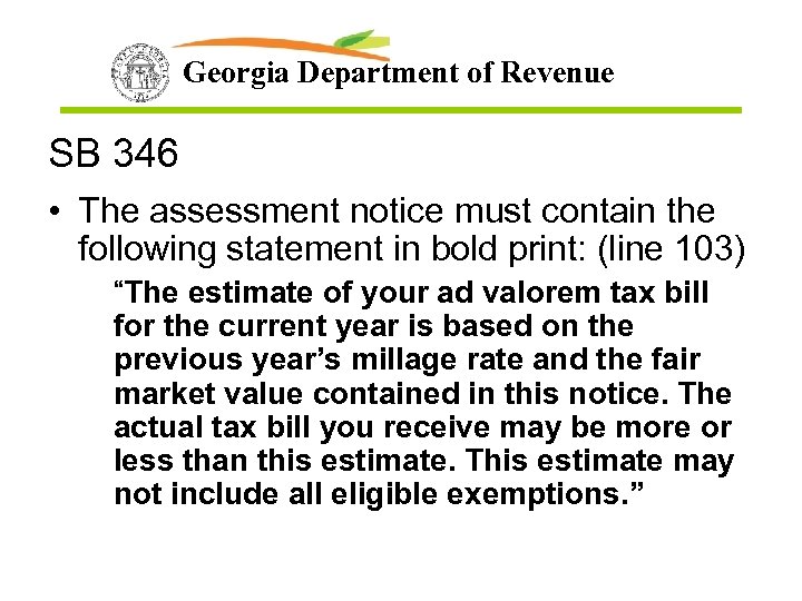 Georgia Department of Revenue SB 346 • The assessment notice must contain the following