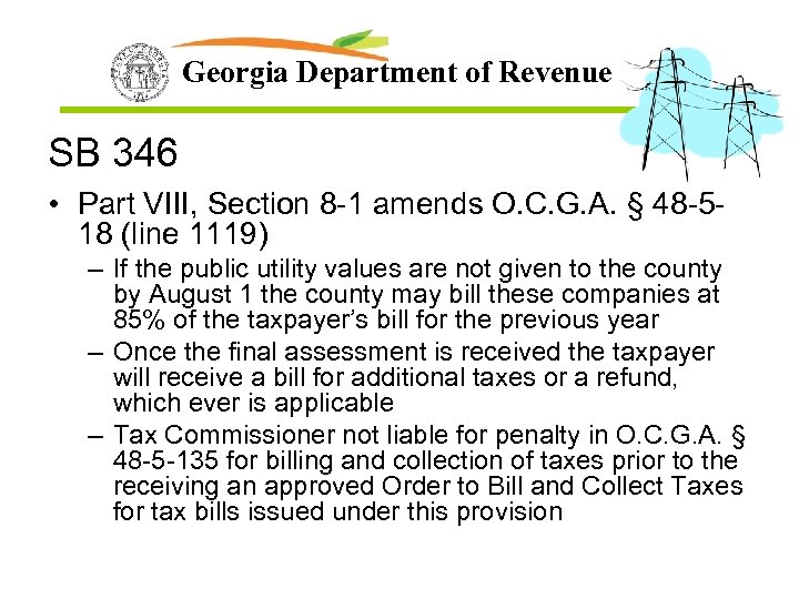 Georgia Department of Revenue SB 346 • Part VIII, Section 8 -1 amends O.