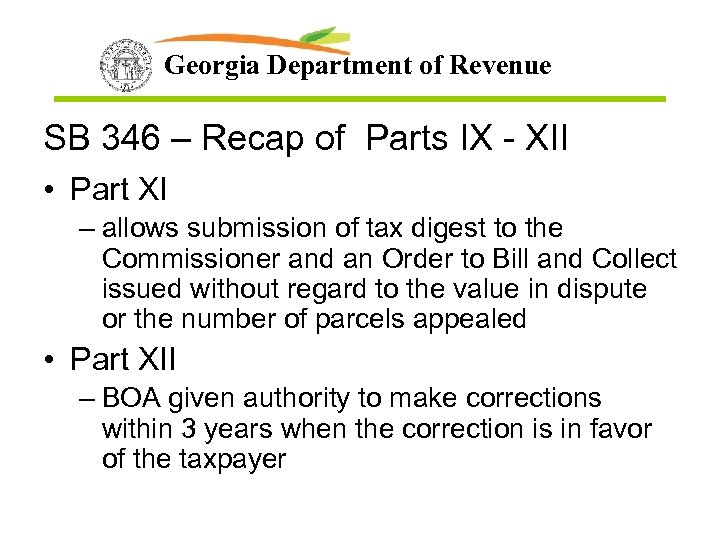 Georgia Department of Revenue SB 346 – Recap of Parts IX - XII •