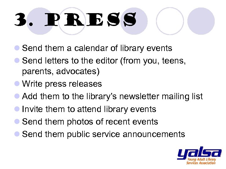 3. Press l Send them a calendar of library events l Send letters to