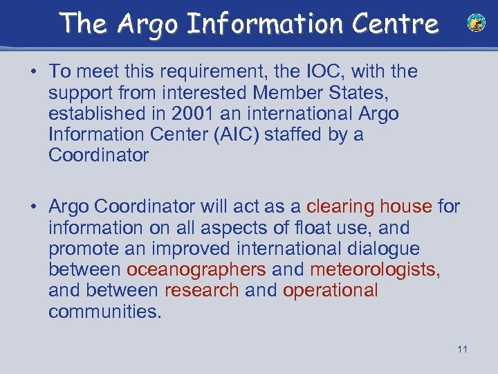The Argo Information Centre • To meet this requirement, the IOC, with the support