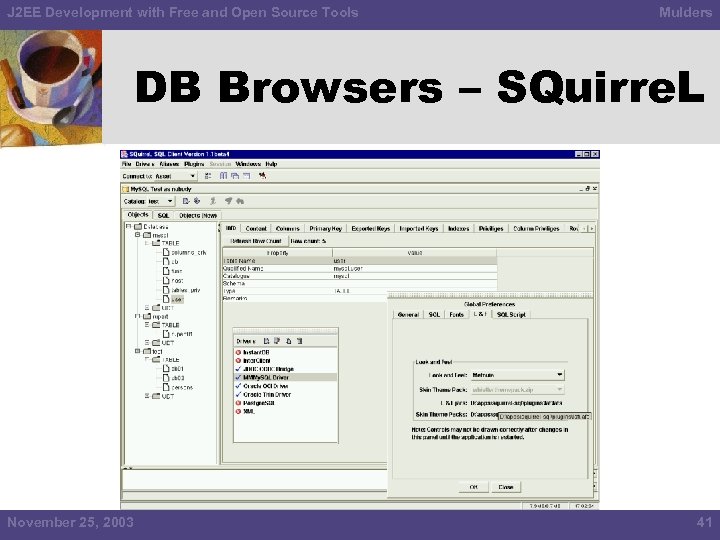 J 2 EE Development with Free and Open Source Tools Mulders DB Browsers –