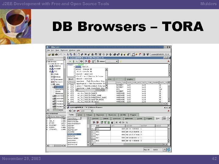 J 2 EE Development with Free and Open Source Tools Mulders DB Browsers –