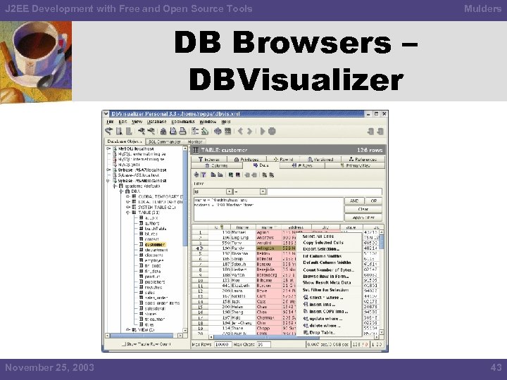J 2 EE Development with Free and Open Source Tools Mulders DB Browsers –