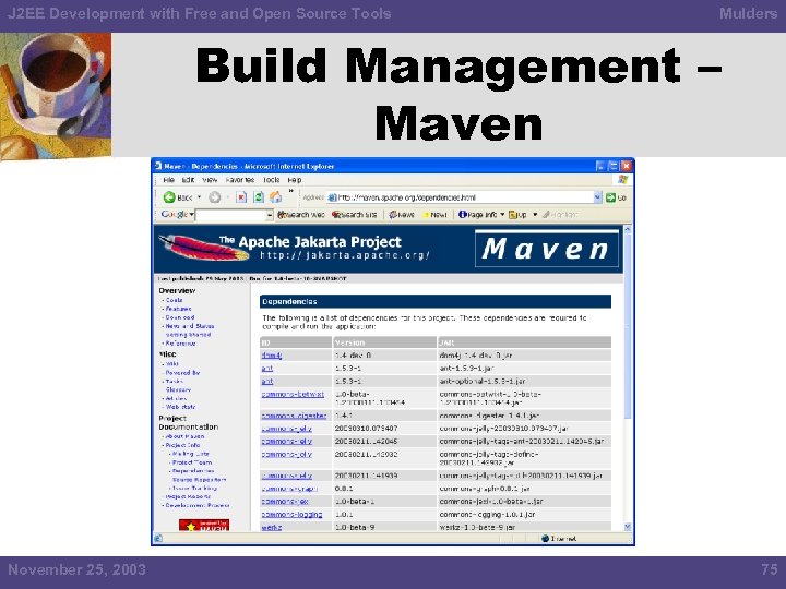 J 2 EE Development with Free and Open Source Tools Mulders Build Management –