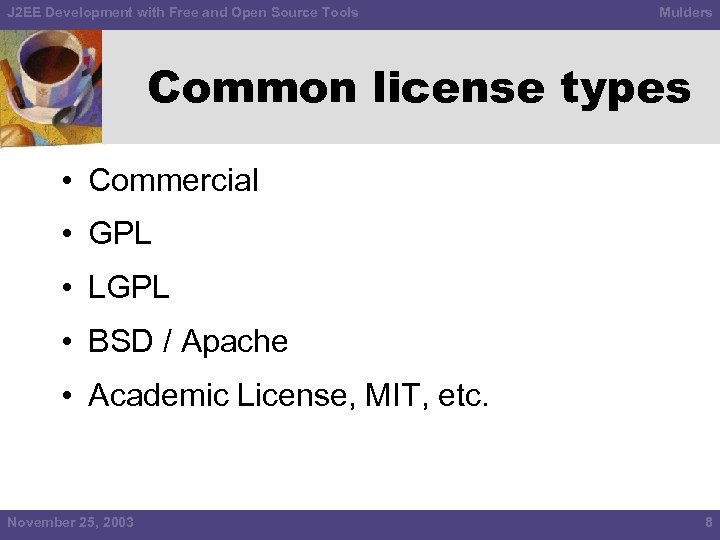 J 2 EE Development with Free and Open Source Tools Mulders Common license types