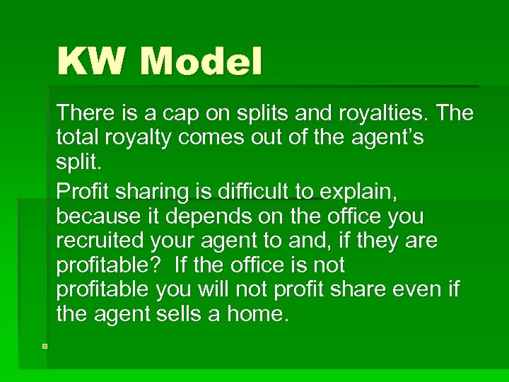 KW Model There is a cap on splits and royalties. The total royalty comes