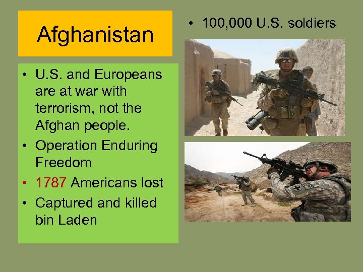 Afghanistan • U. S. and Europeans are at war with terrorism, not the Afghan