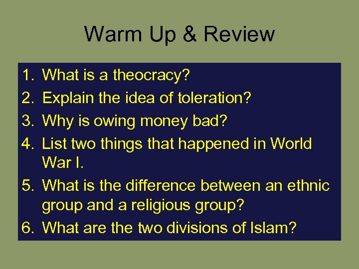 Warm Up & Review 1. 2. 3. 4. What is a theocracy? Explain the