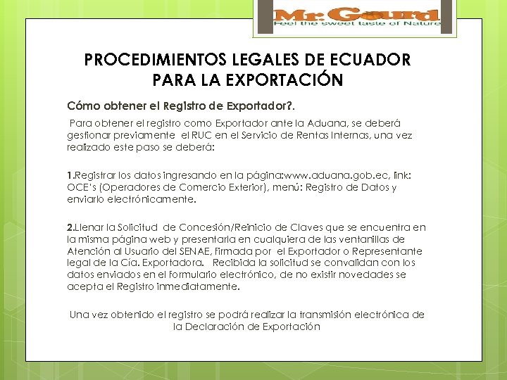 PROCEDIMIENTOS LEGALES DE ECUADOR PARA LA EXPORTACIÓN Cómo obtener el Registro de Exportador? .