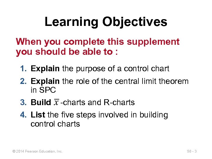 Learning Objectives When you complete this supplement you should be able to : 1.