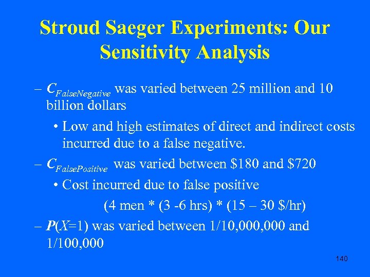 Stroud Saeger Experiments: Our Sensitivity Analysis – CFalse. Negative was varied between 25 million
