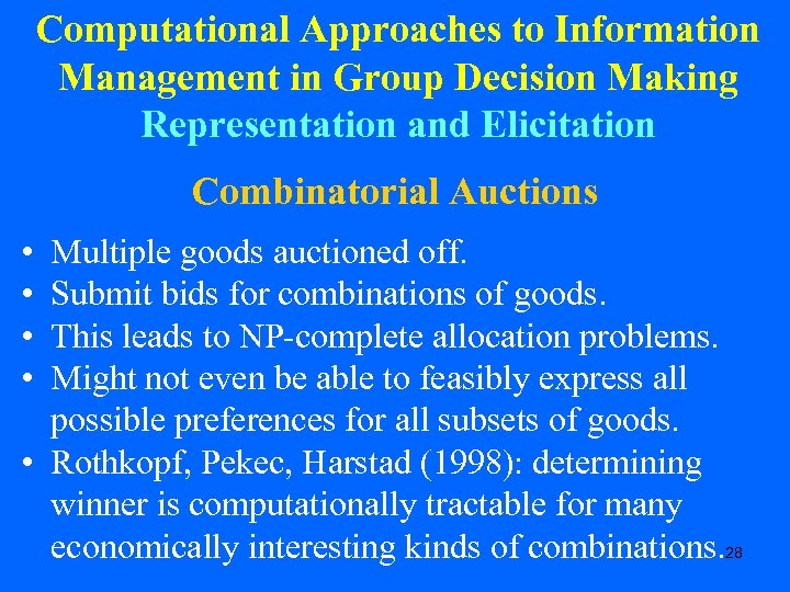 Computational Approaches to Information Management in Group Decision Making Representation and Elicitation Combinatorial Auctions