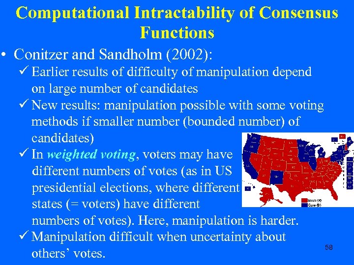 Computational Intractability of Consensus Functions • Conitzer and Sandholm (2002): ü Earlier results of