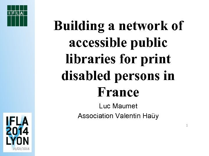 Building a network of accessible public libraries for print disabled persons in France Luc