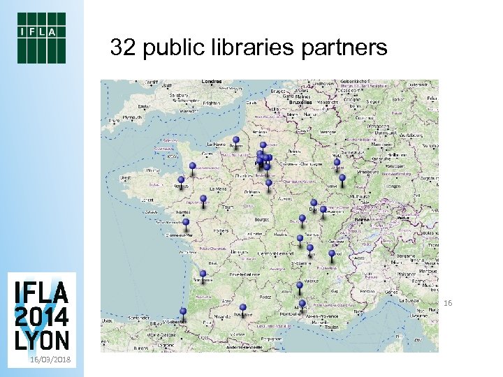 32 public libraries partners 16 16/03/2018 