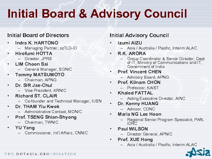 Initial Board & Advisory Council Initial Board of Directors Initial Advisory Council • •