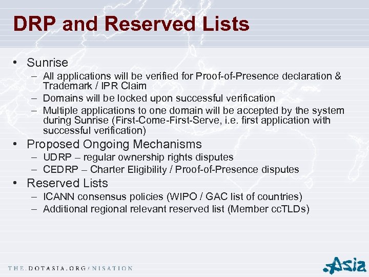 DRP and Reserved Lists • Sunrise – All applications will be verified for Proof-of-Presence