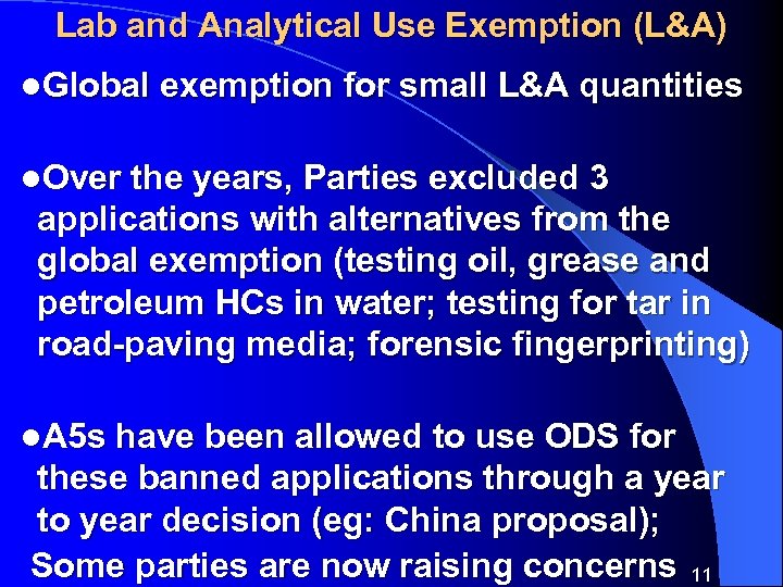 Lab and Analytical Use Exemption (L&A) l. Global exemption for small L&A quantities l.