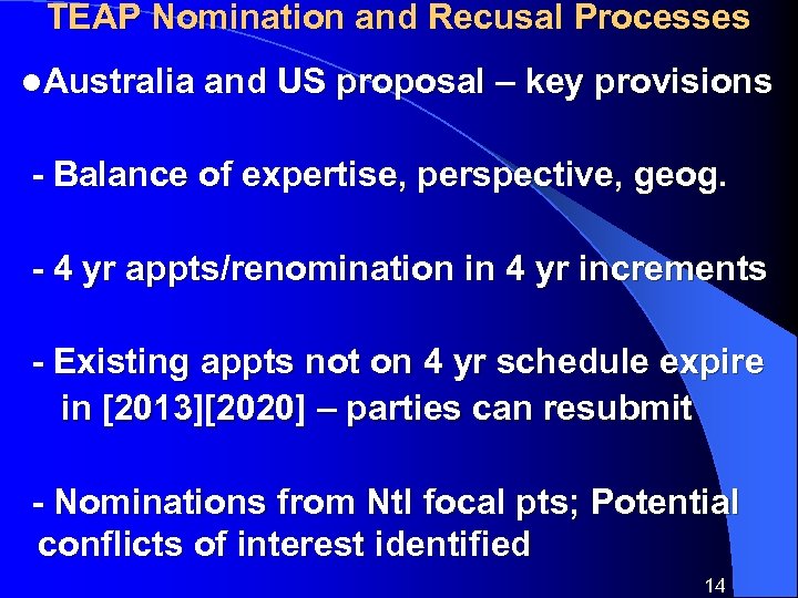 TEAP Nomination and Recusal Processes l. Australia and US proposal – key provisions -