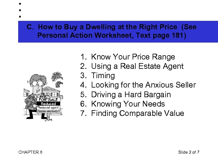 C. How to Buy a Dwelling at the Right Price (See Personal Action Worksheet,