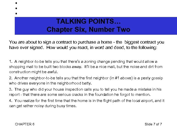 TALKING POINTS… Chapter Six, Number Two You are about to sign a contract to