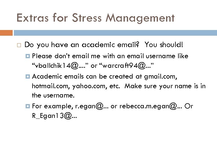 Extras for Stress Management Do you have an academic email? You should! Please don’t