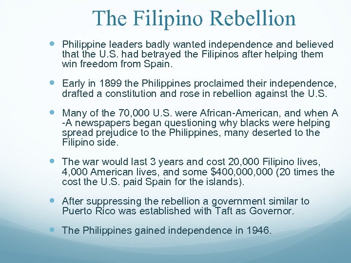 The Filipino Rebellion Philippine leaders badly wanted independence and believed that the U. S.