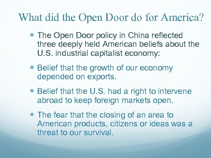 What did the Open Door do for America? The Open Door policy in China