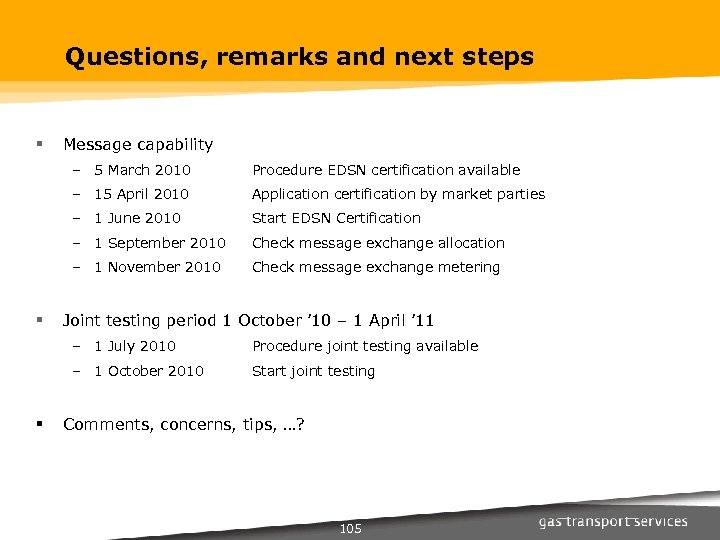 Questions, remarks and next steps § Message capability – 5 March 2010 – 15