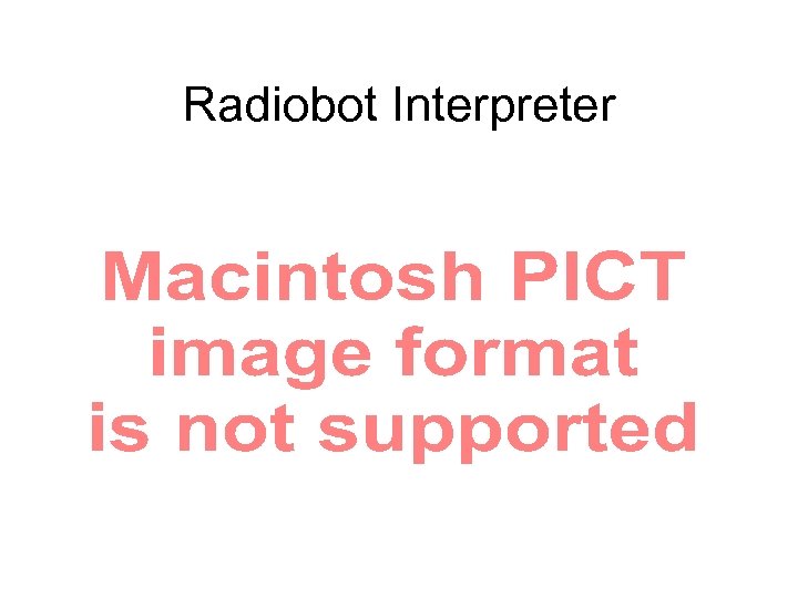 Radiobot Interpreter 