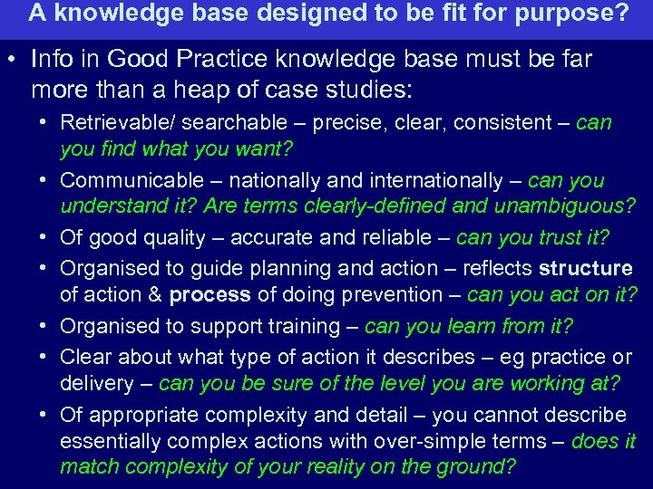 A knowledge base designed to be fit for purpose? • Info in Good Practice