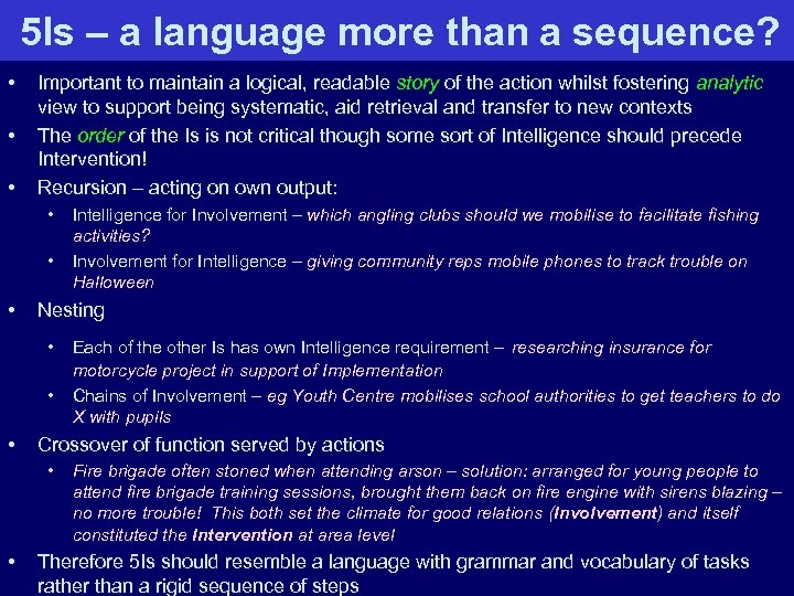5 Is – a language more than a sequence? • • • Important to