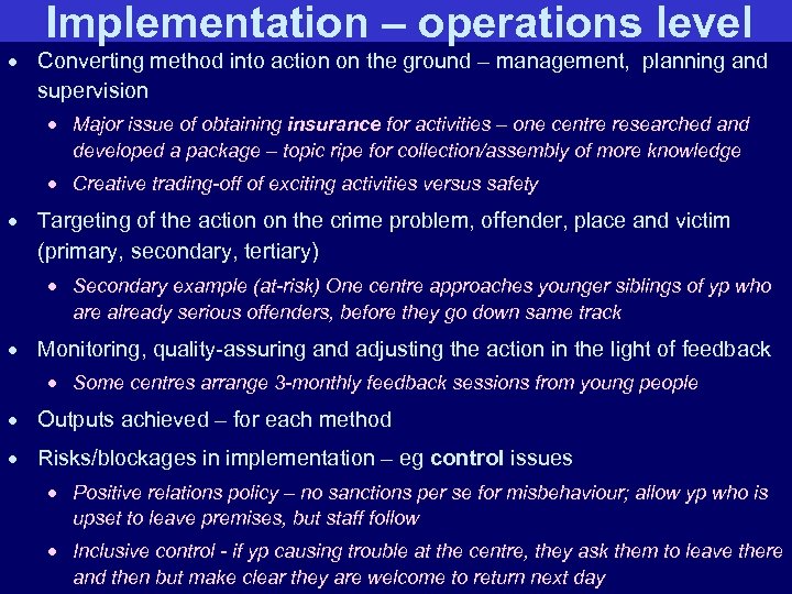 Implementation – operations level · Converting method into action on the ground – management,