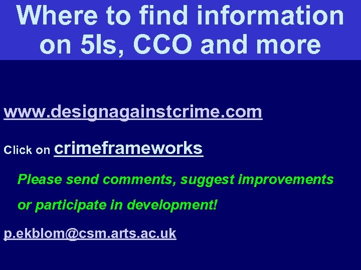 Where to find information on 5 Is, CCO and more www. designagainstcrime. com Click