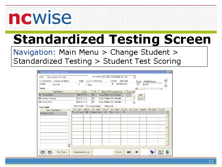 Standardized Testing Screen Navigation: Main Menu > Change Student > Standardized Testing > Student