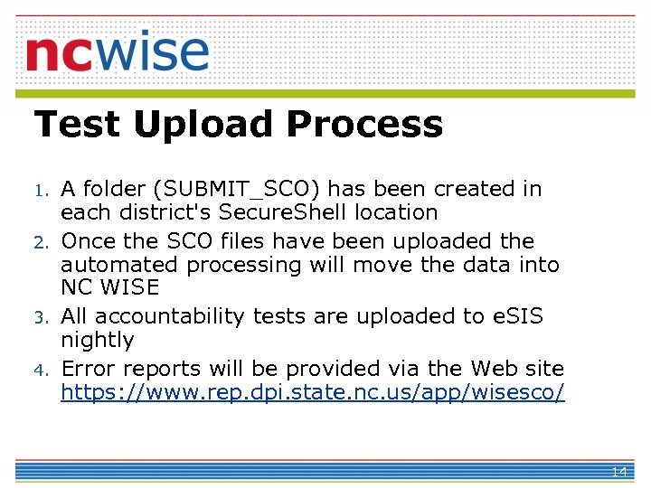 Test Upload Process 1. 2. 3. 4. A folder (SUBMIT_SCO) has been created in